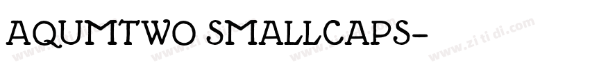 Aqumtwo Smallcaps字体转换